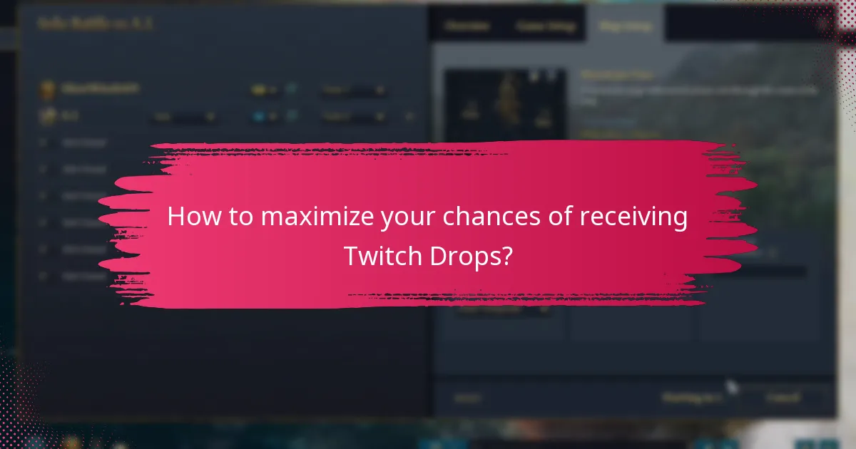 What are the viewing conditions for Twitch Drops?