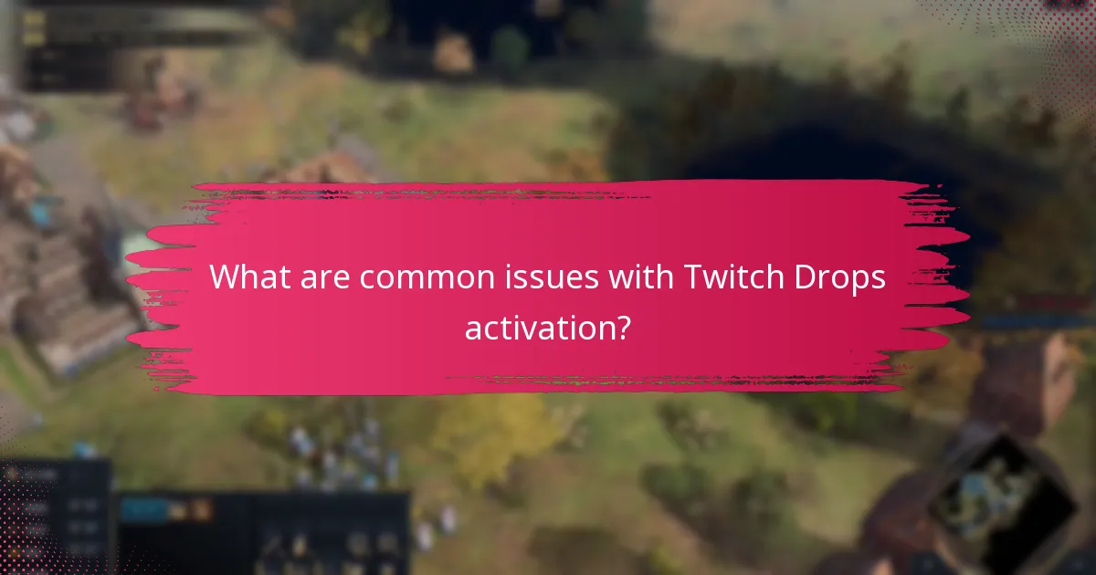 How can I maximize my chances of receiving Twitch Drops?